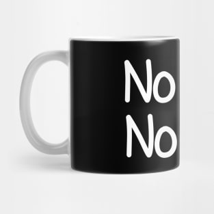 No fun no life - white text Mug